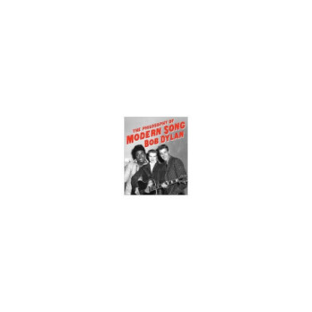 THE PHILOSOPHY OF MODERN SONG - BY BOB DYLAN (HARDCOVER)