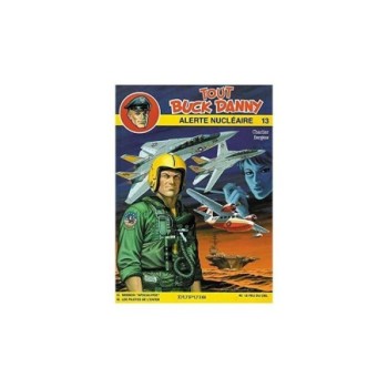 TOUT BUCK DANNY: ALERTE NUCLEAIRE