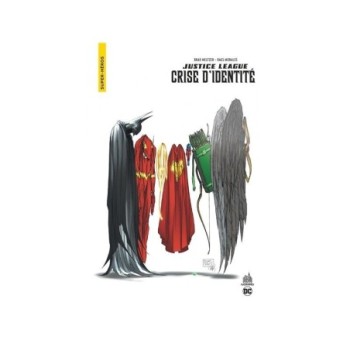 JUSTICE LEAGUE - CRISE D'IDENTITE