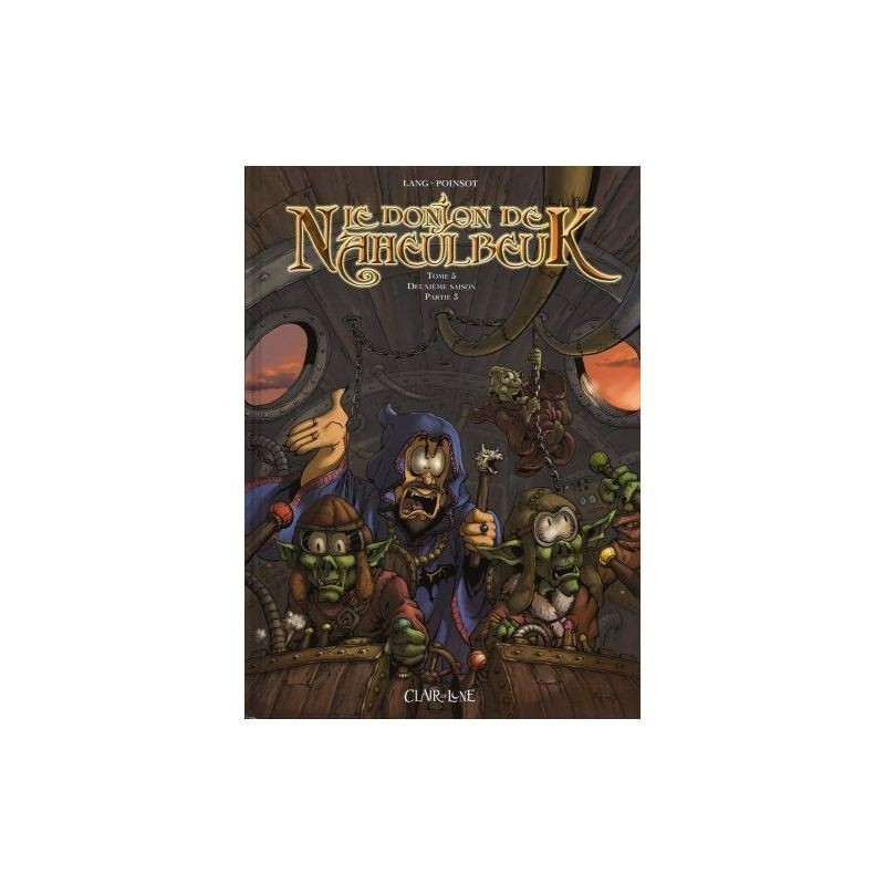 Les Donjon De Naheulbeuk  tome 05 deuxieme saison partie 3